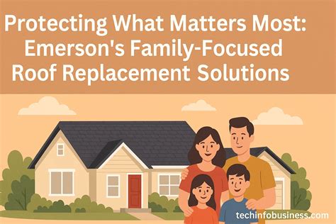 Protecting What Matters Most: Emerson’s Family-Focused Roof Replacement ...