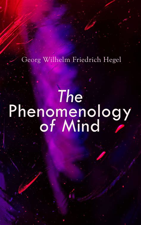 The Phenomenology of Mind: System of Science by Georg Wilhelm Friedrich ...