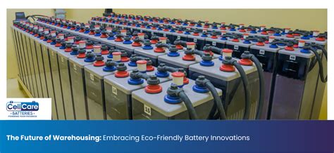The Future of Warehousing: Embracing Eco-Friendly Battery Innovations