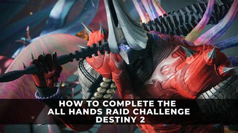 How to Complete the All Hands Raid Challenge | Destiny 2