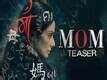 Mom Review {4/5}: Mothers are a symbol of strength; this movie further ...