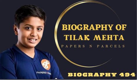 Biography of Tilak Mehta: Founder of Papers N Parcels- Young Entrepreneur