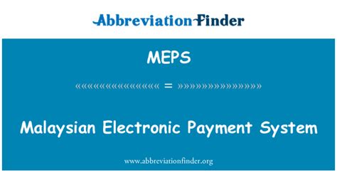 คำจำกัดความของ MEPS: ระบบการชำระเงินอิเล็กทรอนิกส์ที่มาเลเซีย ...