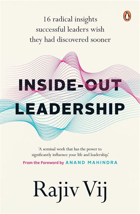 Inside-Out Leadership: 16 radical insights successful leaders wish they ...
