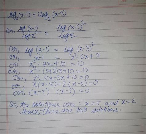 7. The number of solutions of log base 2 (x - 1) = 2 log base 2 (x - 3 ...