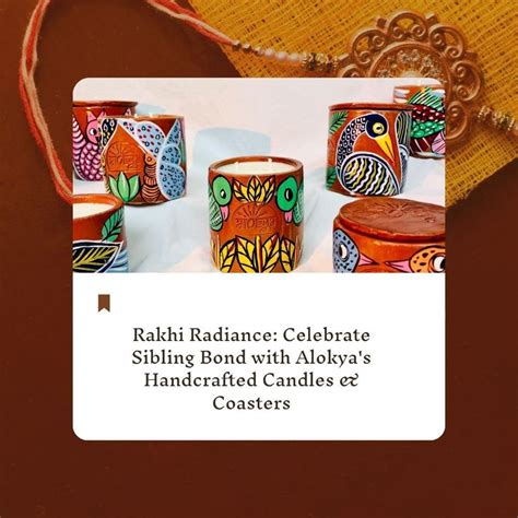 Rakhi Radiance: Celebrate Sibling Bond with Alokya's Handcrafted Candl