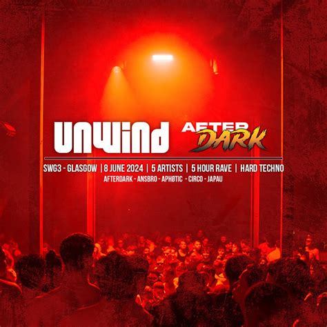 Unwind x AfterDark, SWG3, Glasgow, 8 June to 9 June | AllEvents
