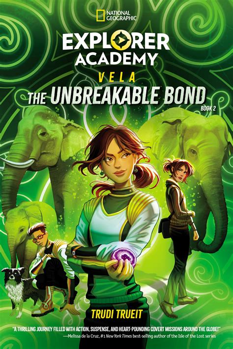 Explorer Academy Vela: The Unbreakable Bond (Book 2) - Penguin Books Australia