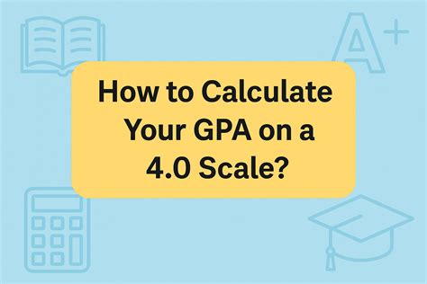 How to Calculate GPA with GPA Scale