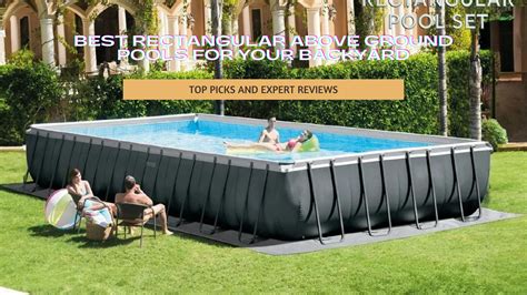 5 Best Rectangular Above Ground Pool for 2025: Expert Reviews