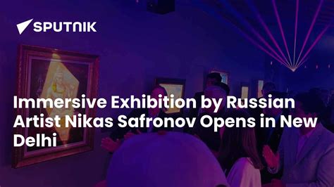 Immersive Exhibition by Russian Artist Nikas Safronov Opens in New ...