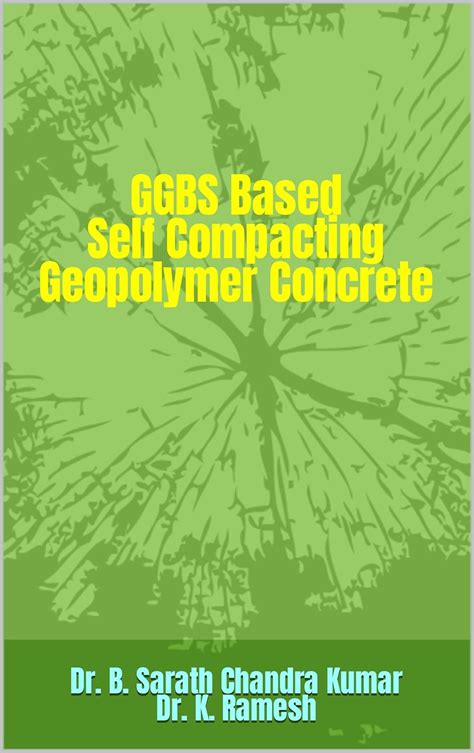 GGBS based Self Compacting Geopolymer Concrete eBook : Bendapudi ...