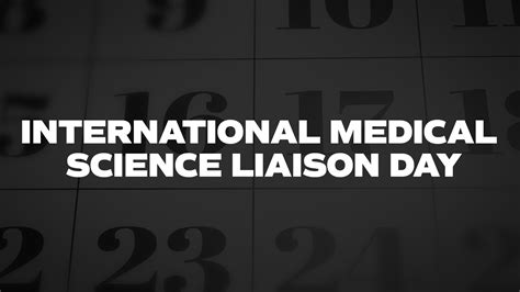 International Medical Science Liaison Day - List of National Days