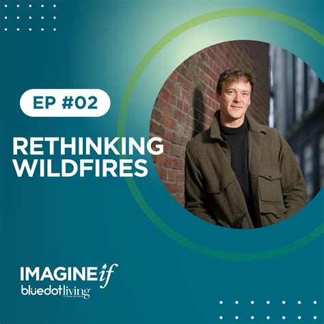 Rethinking Wildfires with Jordan Thomas, Author of When It All Burns ...