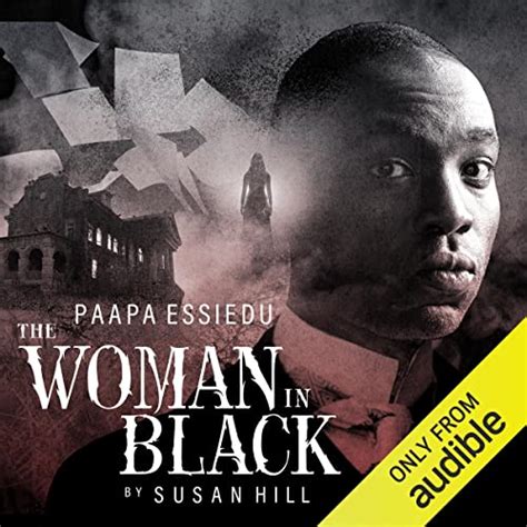 The Woman in Black (Audio Download): Susan Hill, Paapa Essiedu, Audible ...
