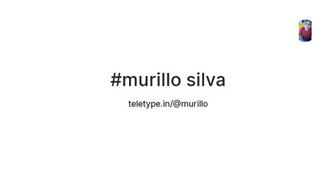 #murillo silva — Teletype