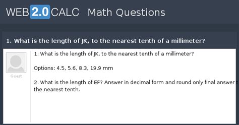 View question - 1. What is the length of JK, to the nearest tenth of a ...