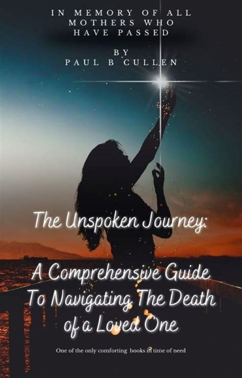 "The Unspoken Journey: A Comprehensive Guide To Navigating The Death of ...