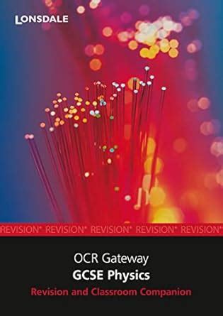 OCR Gateway Physics: Revision and Classroom Companion (2012 Exams Only ...