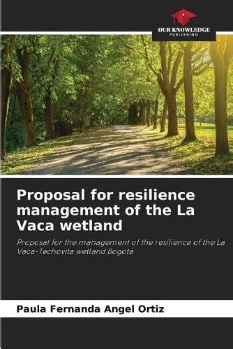 Proposal for resilience management of the La Vaca wetland : Paula ...
