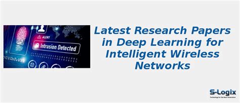 Top 50 Papers in Deep Learning for Intrusion Detection System | S-Logix