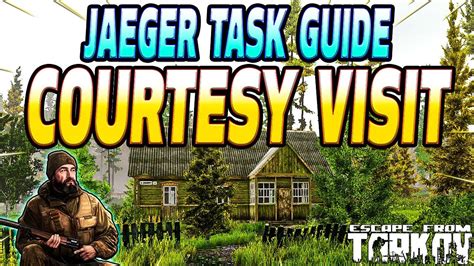 Courtesy Visit - Jaeger Task Guide - Escape From Tarkov - YouTube