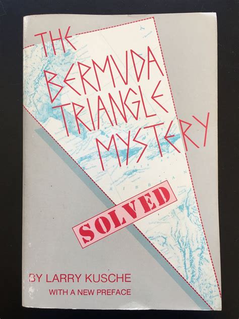 Larry Kusche'S Findings: Solving The Bermuda Triangle Mystery