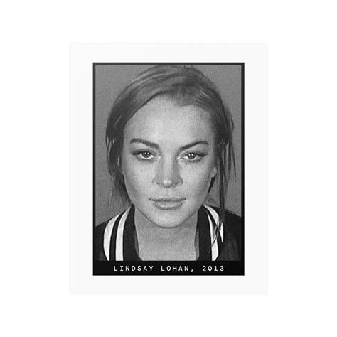 Lindsay Lohan, 2013 Actress Mugshot Poster – Meme Spam