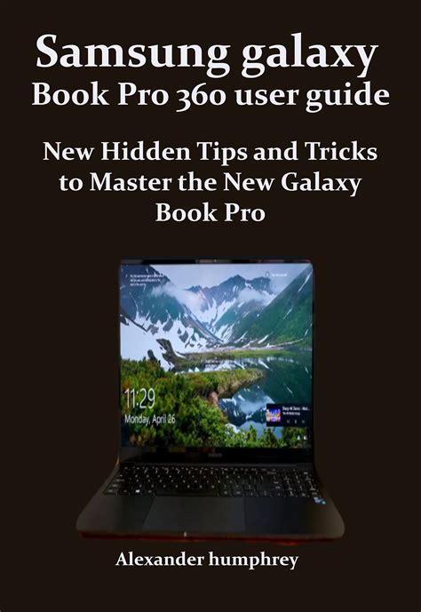 Buy Samsung galaxy Book Pro 360 user guide: New Hidden Tips and Tricks ...