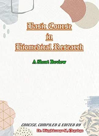 Basic Course in Biomedical Research - A Short Review eBook : Chauhan ...