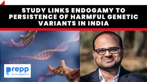 Study Links Endogamy To Persistence Of Harmful Genetic Variants In India