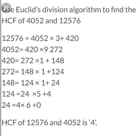Using Euclid's Division Algorithm, find the HCF of (1). 4052 and 12576 ...