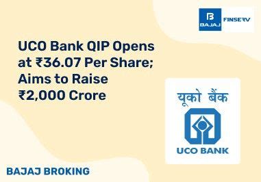 UCO Bank QIP Opens at ₹36.07 Per Share; Aims to Raise ₹2,000 Crore ...