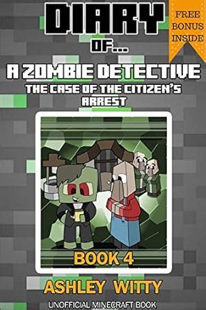Diary of a Zombie Detective: The Case of the Citizen’s Arrest eBook ...
