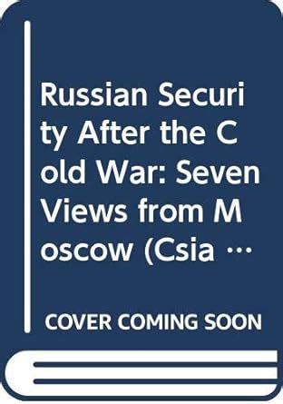 Buy Russian Security after the Cold War: Seven Views from Moscow (CSIA ...