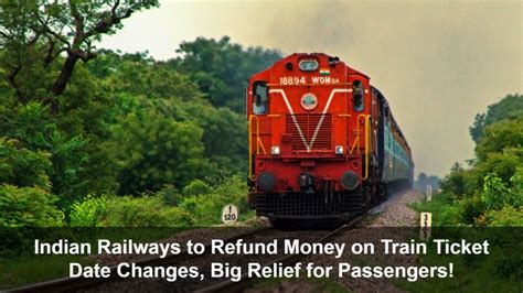 Train Ticket Rescheduling: Railways to Offer Refunds on Date Changes