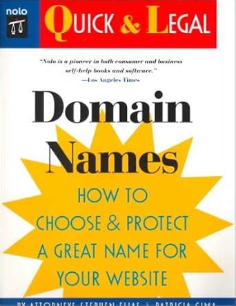 Domain Names: How to Choose and Protect a Great Name for Your Website ...
