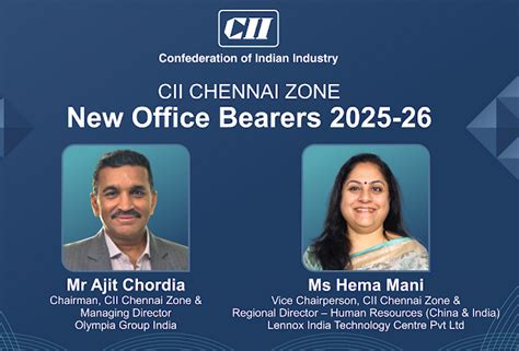 NEW OFFICE BEARERS FOR CII CHENNAI ZONAL COUNCIL