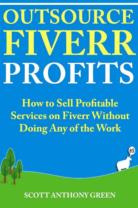 Outsource Fiverr Profits: How to Sell Profitable Services on Fiverr ...