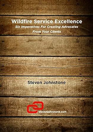 Wildfire Service Excellence: Six Imperatives for Real Estate Agents to ...