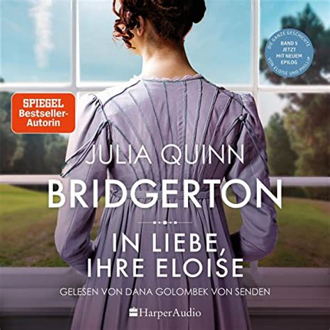 In Liebe, Ihre Eloise: Bridgerton 5 (Audio Download): Julia Quinn, Dana ...