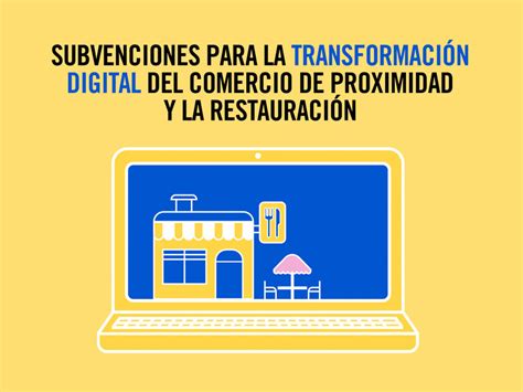 Subvenciones para la transformación digital del comercio ...