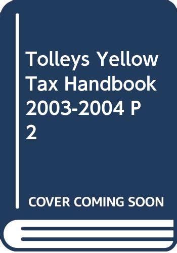 Tolleys Yellow Tax Handbook 2003-2004 P2 : Amazon.in: Books