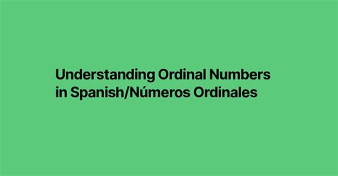 Understanding Ordinal Numbers in Spanish/Números Ordinales