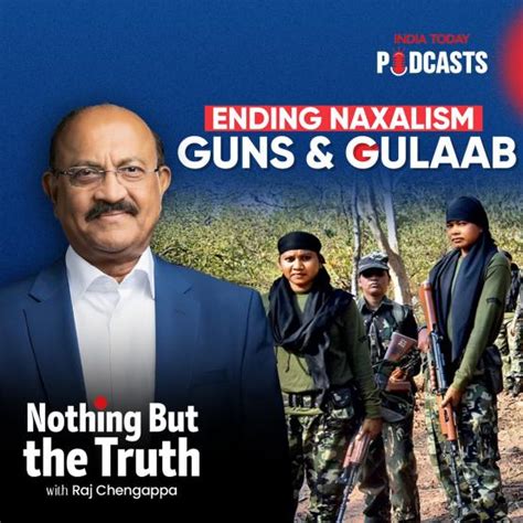 Guns and Gulaab - Ending Naxalism: Guns and Gulaab | Nothing But The ...