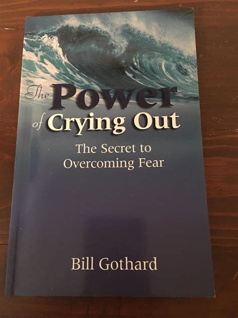 The Power of Crying Out: The Secret to Overcoming Fear (Signed By ...