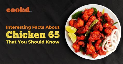 7 Interesting Facts About Chicken 65 That You Should Know! – Cookd ...