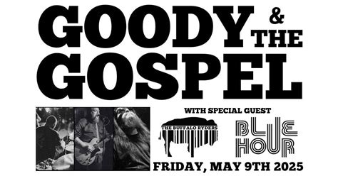 Goody & The Gospel w/ Buffalo Ryderz & Blue Hour, The Auricle - Venue ...