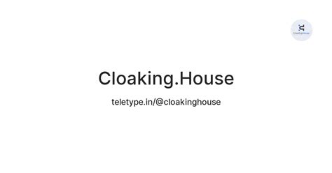 Cloaking.House — Teletype