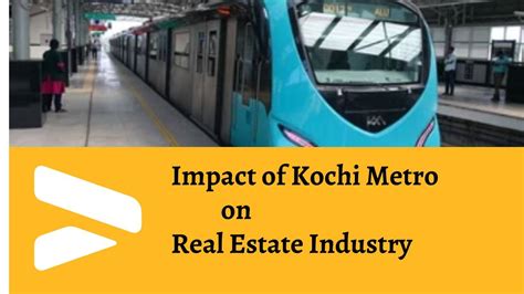 Impact of Kochi Metro on Real Estate Industry - Must Know Facts